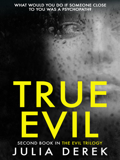Title details for True Evil by Julia Derek - Available